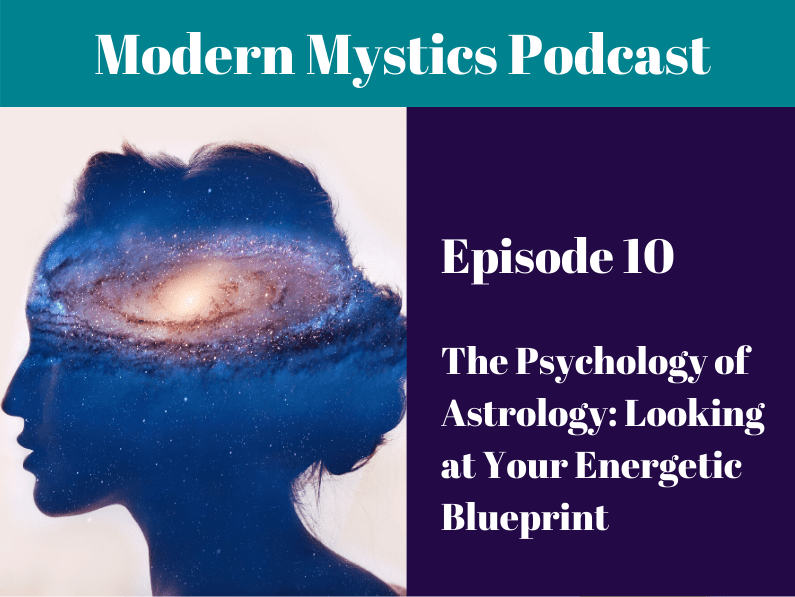 The Psychology of Astrology: Looking at Your Energetic Blueprint