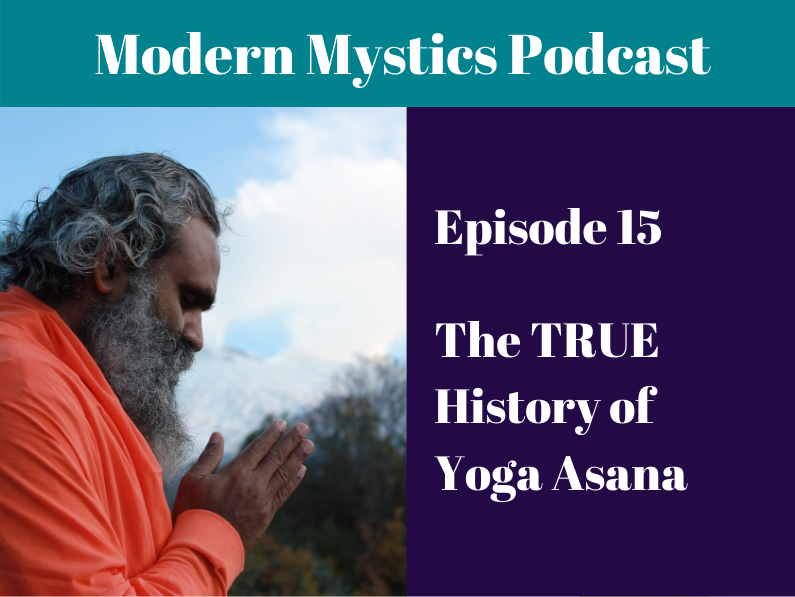 Episode 15 – The TRUE History of Yoga Asana