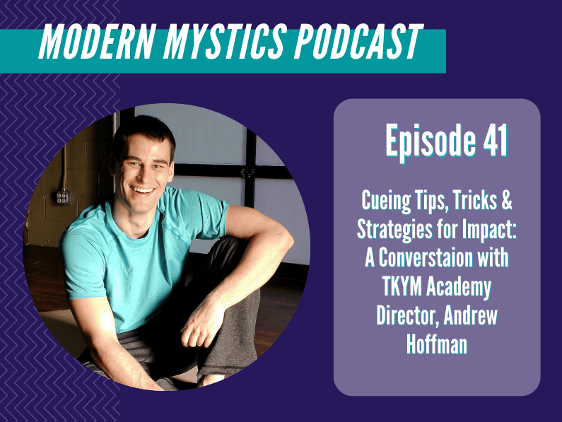 Episode 41 – Cueing Tips, Tricks & Strategies for Impact: A Conversation with TKYM Academy Director, Andrew Hoffman